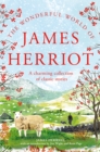Image for The Wonderful World of James Herriot : A Charming Collection of Classic Stories