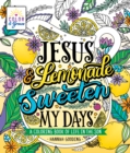 Image for Color &amp; Grace: Jesus &amp; Lemonade Sweeten My Days