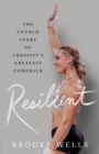 Image for Resilient: The Untold Story of Crossfit&#39;s Greatest Comeback