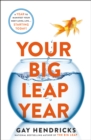 Image for Your big leap year  : a year to manifest your next-level life ... starting today!
