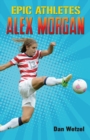 Image for Epic Athletes: Alex Morgan