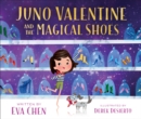 Image for Juno Valentine and the Magical Shoes