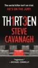 Image for Thirteen: The Serial Killer Isn&#39;t on Trial. He&#39;s on the Jury.