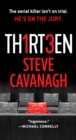 Image for Thirteen : The Serial Killer Isn&#39;t on Trial. He&#39;s on the Jury.