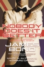 Image for Nobody does it better: the complete, uncensored, unauthorized oral history of the James Bond films