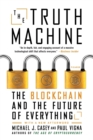 Image for The Truth Machine : The Blockchain and the Future of Everything