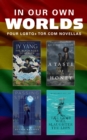 Image for In Our Own Worlds: Four Lgbtq+ Tor.com Novellas
