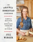 Image for Prairie Homestead Cookbook: Simple Recipes for Heritage Cooking in Any Kitchen