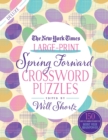 Image for The New York Times Large-Print Spring Forward Crossword Puzzles