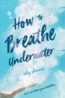 Image for How to Breathe Underwater
