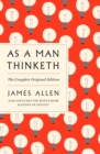 Image for As a Man Thinketh: The Complete Original Edition
