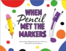 Image for When pencil met the markers