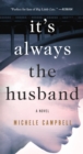 Image for It&#39;s Always the Husband : A Novel