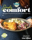 Image for Hungry Girl Simply Comfort : Feel-Good Favorites for Your Slow Cooker &amp; Air Fryer
