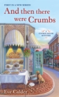 Image for And Then There Were Crumbs: A Cookie House Mystery