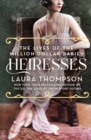 Image for Heiresses : The Lives of the Million Dollar Babies