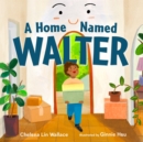 Image for A Home Named Walter