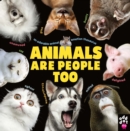 Image for Animals are people too  : an adorable animal emotion thesaurus