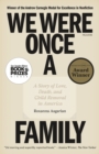 Image for We Were Once a Family : A Story of Love, Death, and Child Removal in America