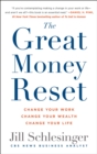 Image for The Great Money Reset : Change Your Work, Change Your Wealth, Change Your Life