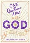 Image for One Question a Day with God: A Three-Year Journal