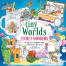 Image for Tiny Worlds: Secret Wonders : An Artist&#39;s Coloring Book of Miniature Universes
