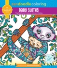 Image for Zendoodle Coloring: Baby Sloths : Tiny Rainforest Friends to Color and Display