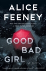 Image for Good Bad Girl : A Novel