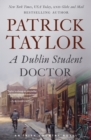 Image for A Dublin student doctor  : an Irish country novel