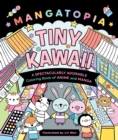 Image for Mangatopia: Tiny Kawaii : A Spectacularly Adorable Coloring Book of Anime and Manga