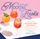 Image for Mocktail Lounge : Creative Alcohol-Free Cocktails to Elevate Your Sipping Hour