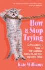 Image for How to Stop Trying