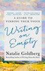 Image for Writing on Empty : A Guide to Finding Your Voice