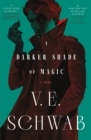 Image for A Darker Shade of Magic : A Novel