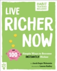 Image for Live Richer Now: 100 Simple Ways to Become Instantly Richer