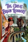 Image for The Great Brain Robbery: A Train to Impossible Places Novel