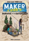 Image for Maker Comics: Survive in the Outdoors!