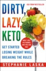 Image for DIRTY, LAZY, KETO (Revised and Expanded): Get Started Losing Weight While Breaking the Rules