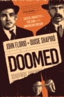 Image for Doomed: Sacco, Vanzetti &amp; the End of the American Dream