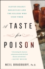 Image for A Taste for Poison : Eleven Deadly Molecules and the Killers Who Used Them