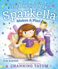 Image for The One and Only Sparkella Makes a Plan