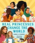 Image for Real Princesses Change the World