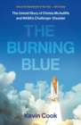Image for The burning blue: the untold story of Christa McAuliffe and NASA&#39;s Challenger disaster