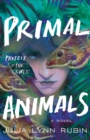Image for Primal Animals: A Novel