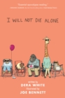 Image for I Will Not Die Alone