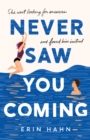 Image for Never saw you coming  : a novel