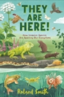 Image for They Are Here! : How Invasive Species Are Spoiling Our Ecosystems