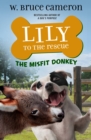 Image for Lily to the Rescue: The Misfit Donkey