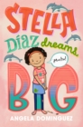 Image for Stella Diaz Dreams Big