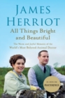 Image for All Things Bright and Beautiful : The Warm and Joyful Memoirs of the World&#39;s Most Beloved Animal Doctor